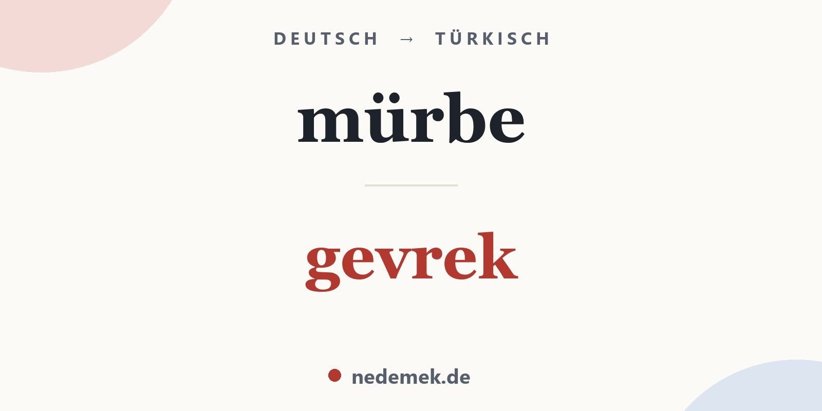 mürbe auf Türkisch: gevrek