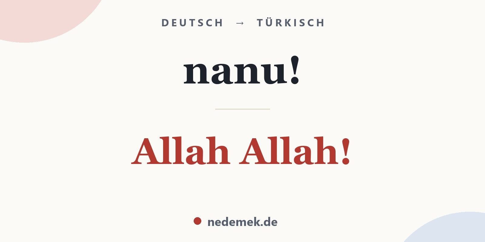 nanu! auf Türkisch: Allah Allah!