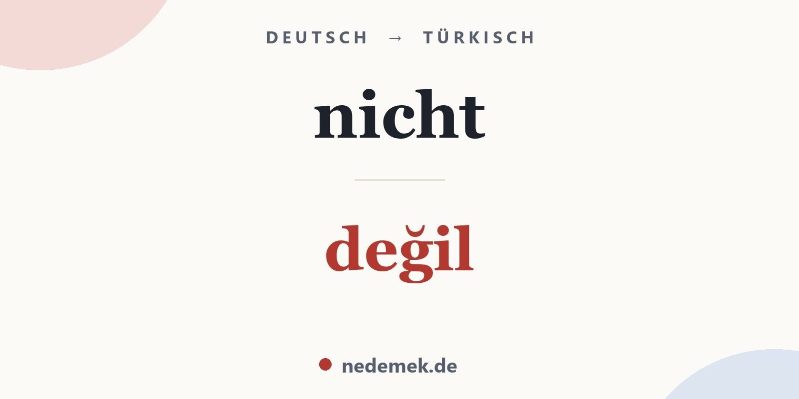 nicht auf Türkisch: değil