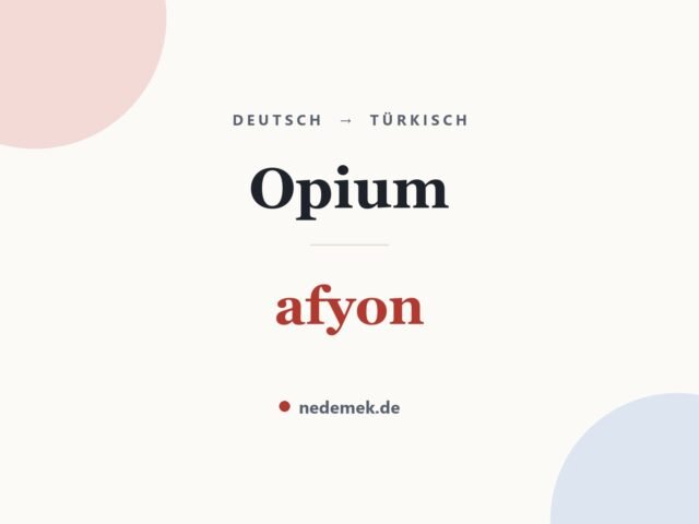Opium auf Türkisch: afyon