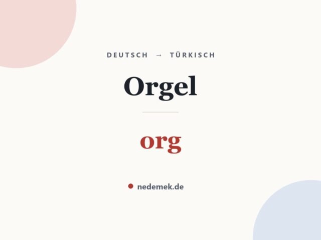 Orgel auf Türkisch: org