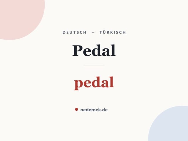 Pedal auf Türkisch: pedal