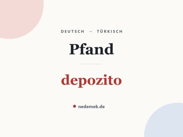 Pfand auf Türkisch: depozito