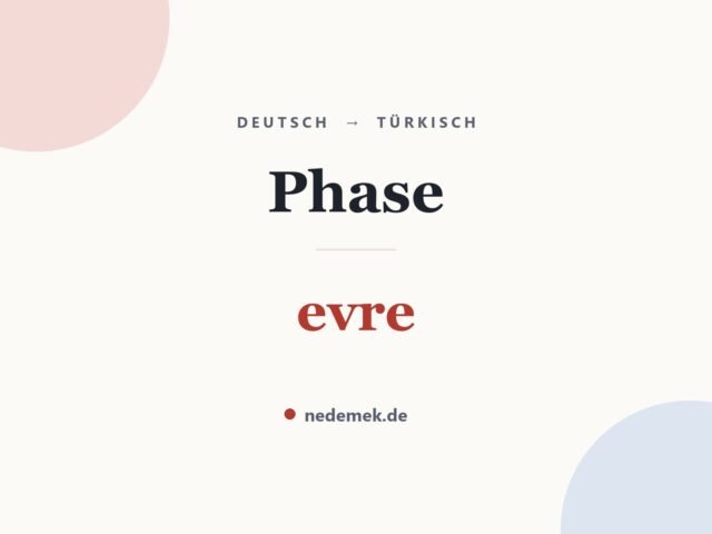Phase auf Türkisch: evre