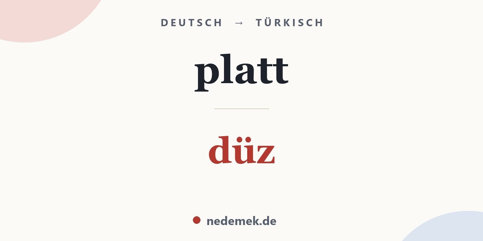 platt auf Türkisch: düz