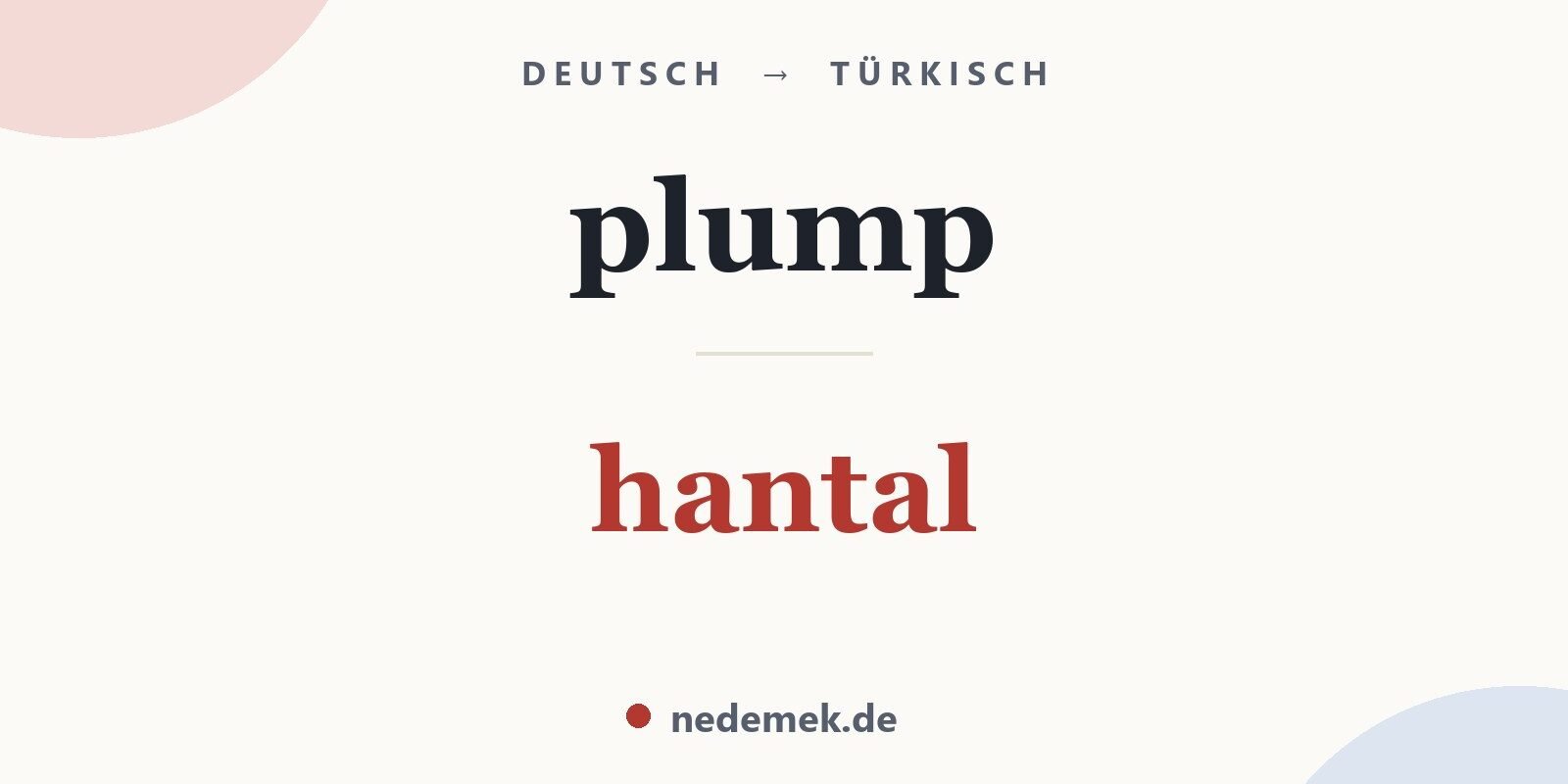 plump auf Türkisch: hantal