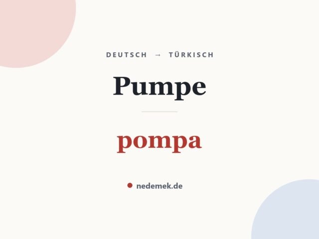 Pumpe auf Türkisch: pompa