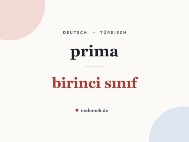 prima auf Türkisch: birinci sınıf
