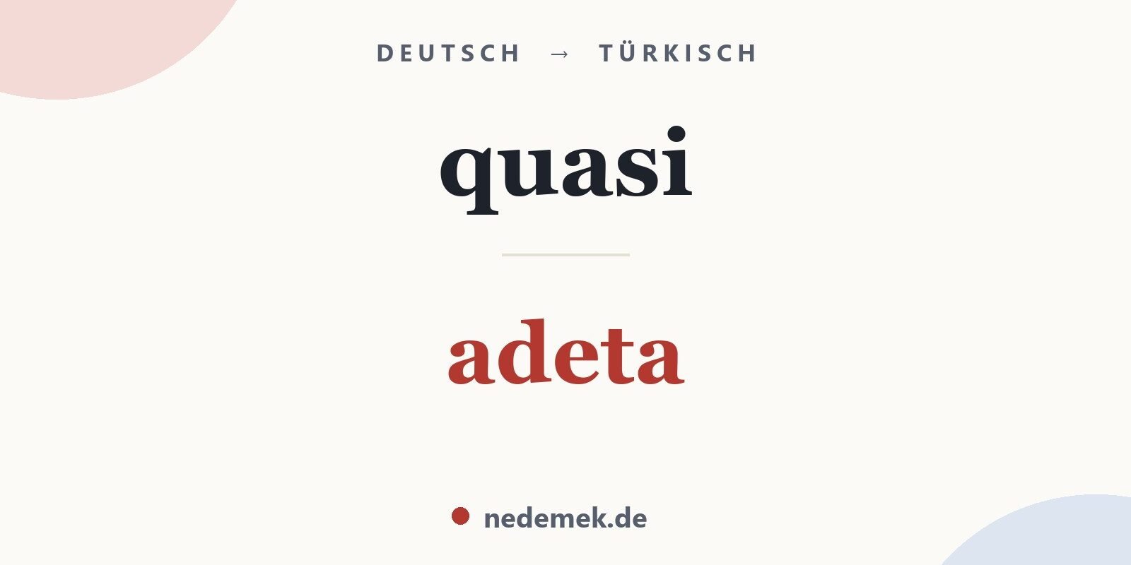 quasi auf Türkisch: adeta