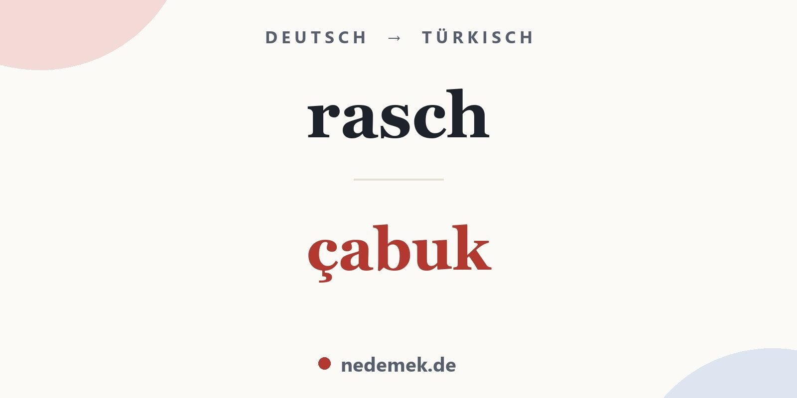 rasch auf Türkisch: çabuk