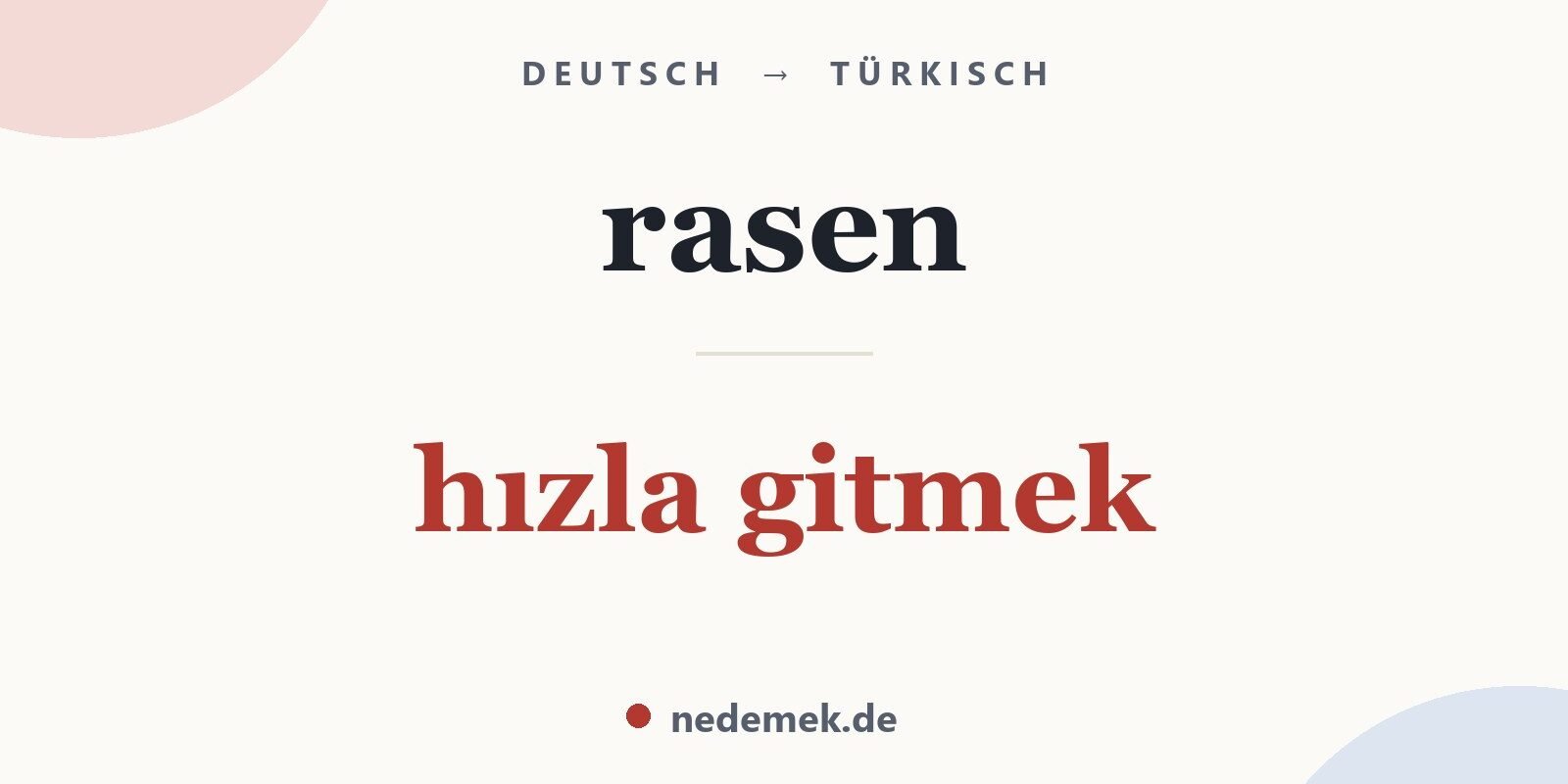 rasen auf Türkisch: hızla gitmek