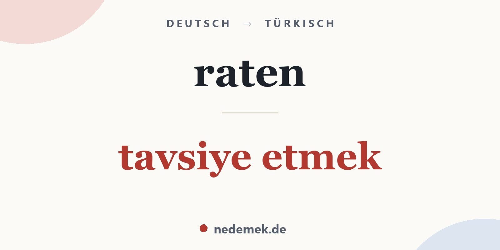 raten auf Türkisch: tavsiye etmek