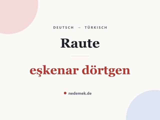 Raute auf Türkisch: eşkenar dörtgen