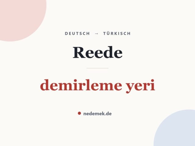 Reede auf Türkisch: demirleme yeri