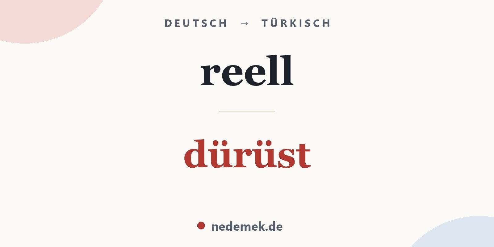 reell auf Türkisch: dürüst