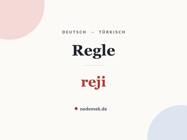 Regle auf Türkisch: reji