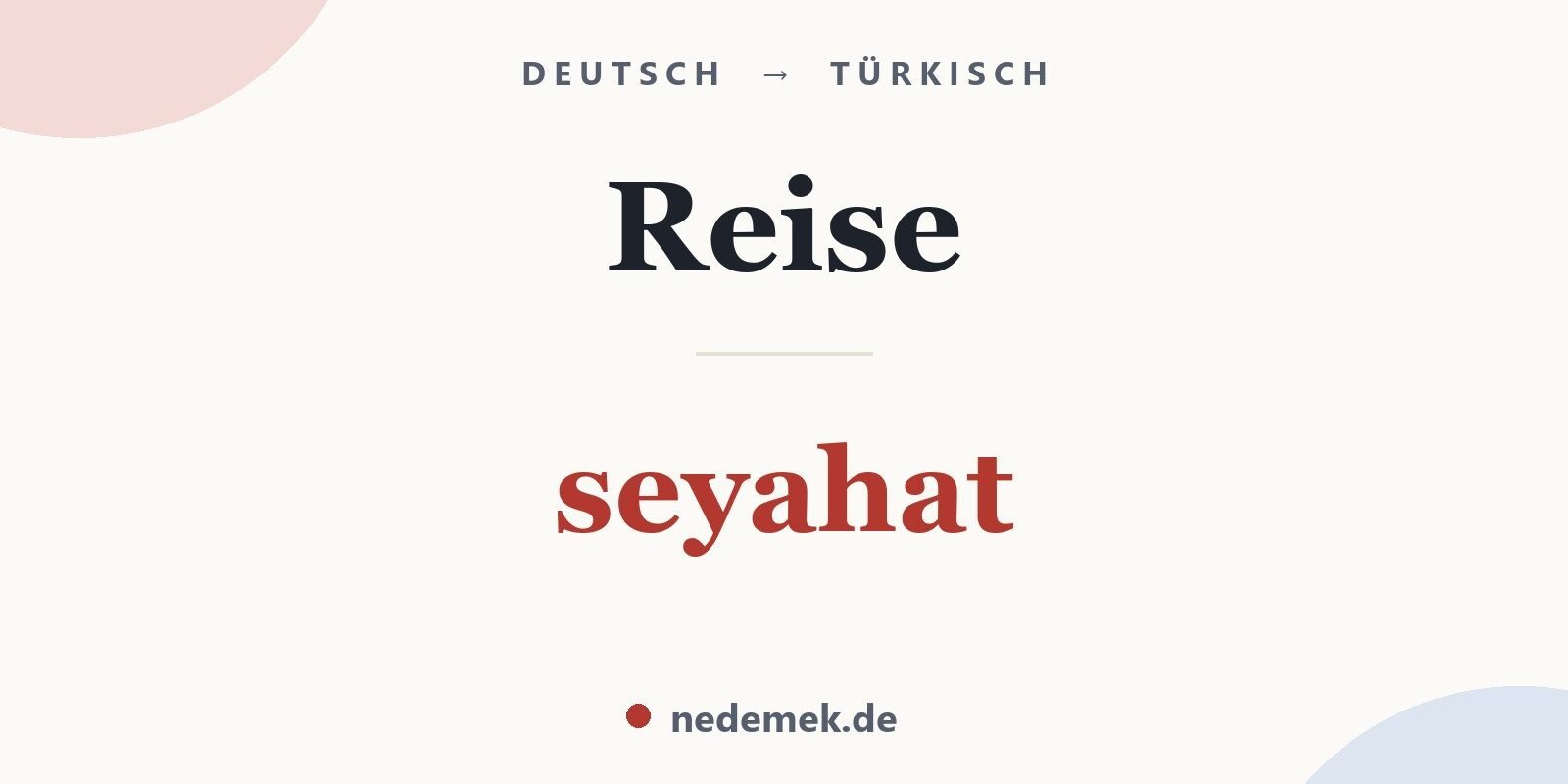 Reise auf Türkisch: seyahat