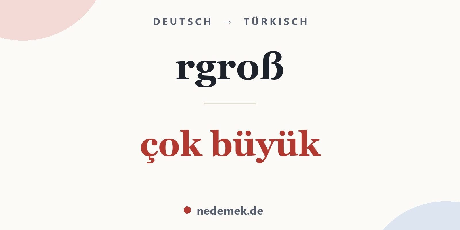 rgroß auf Türkisch: çok büyük
