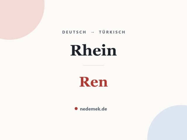 Rhein auf Türkisch: Ren