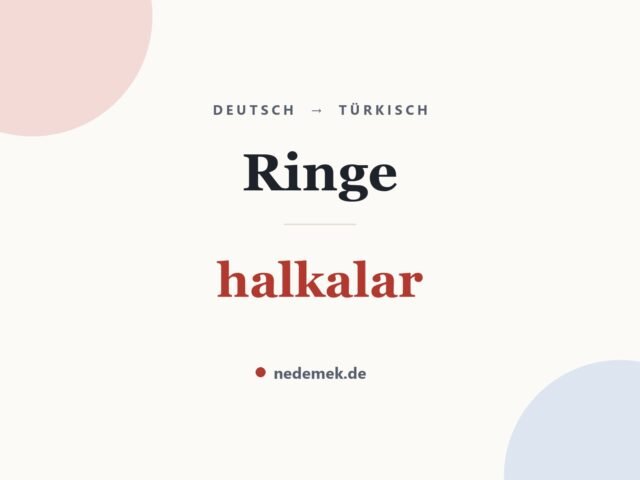 Ringe auf Türkisch: halkalar