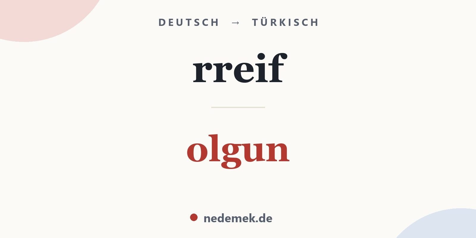 rreif auf Türkisch: olgun