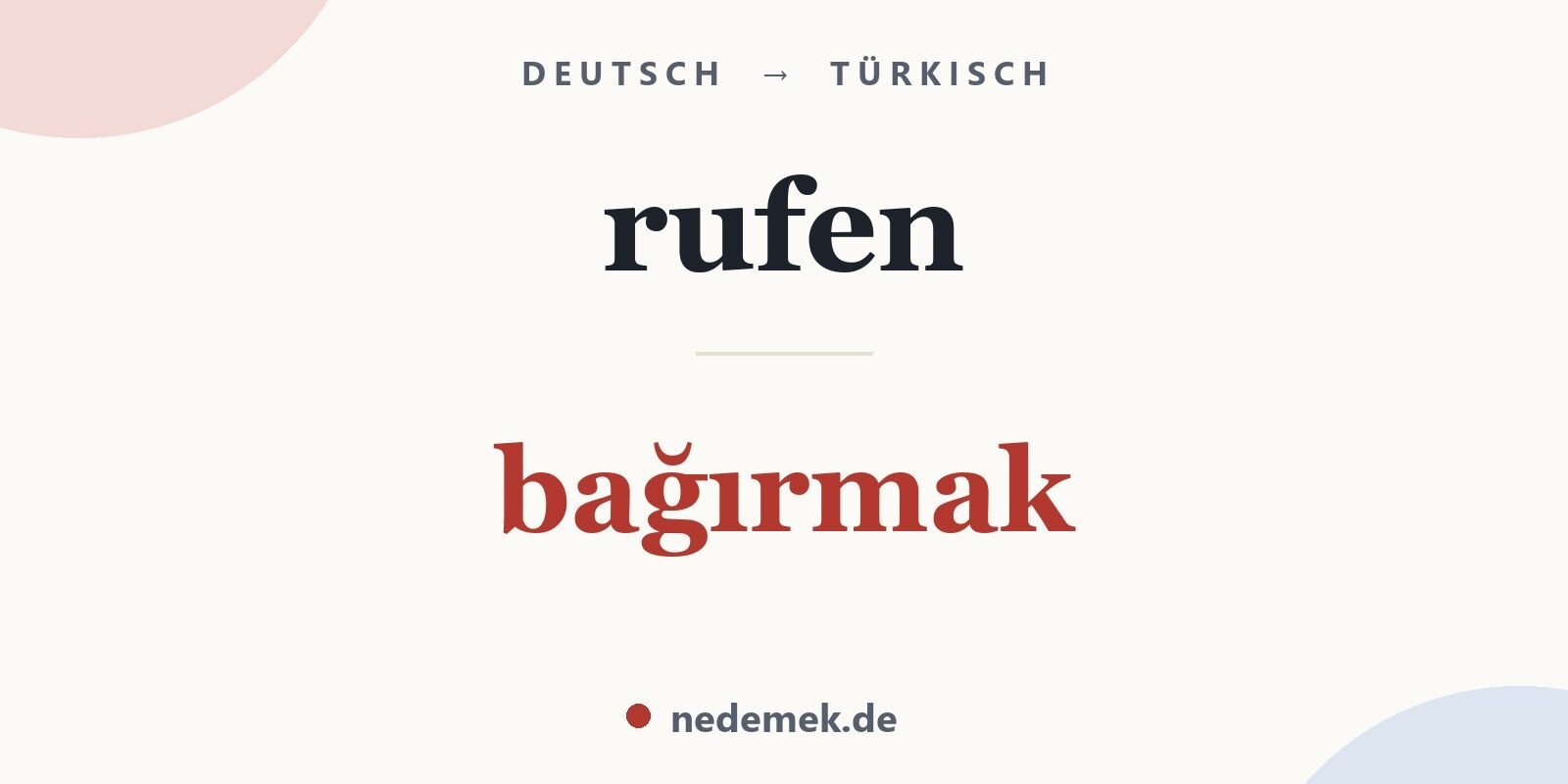 rufen auf Türkisch: bağırmak