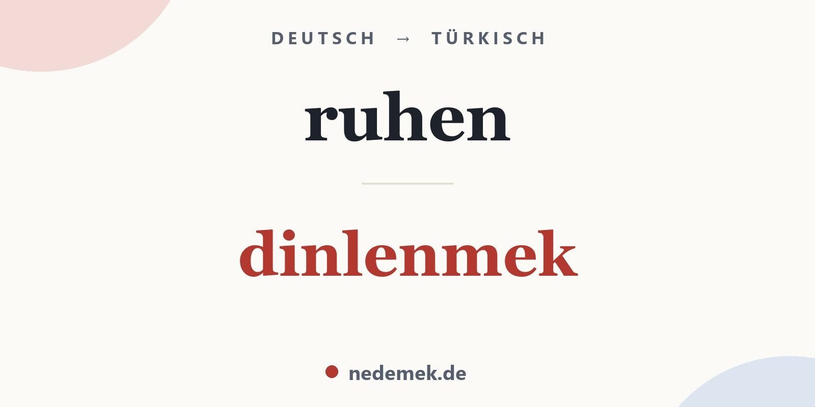 ruhen auf Türkisch: dinlenmek