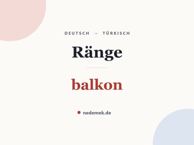 Ränge auf Türkisch: balkon