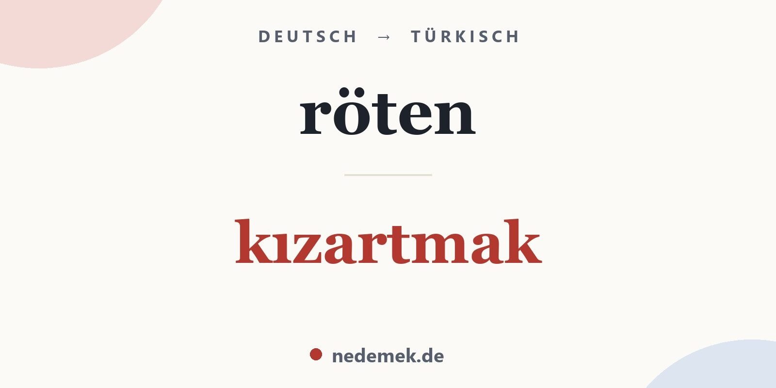 röten auf Türkisch: kızartmak