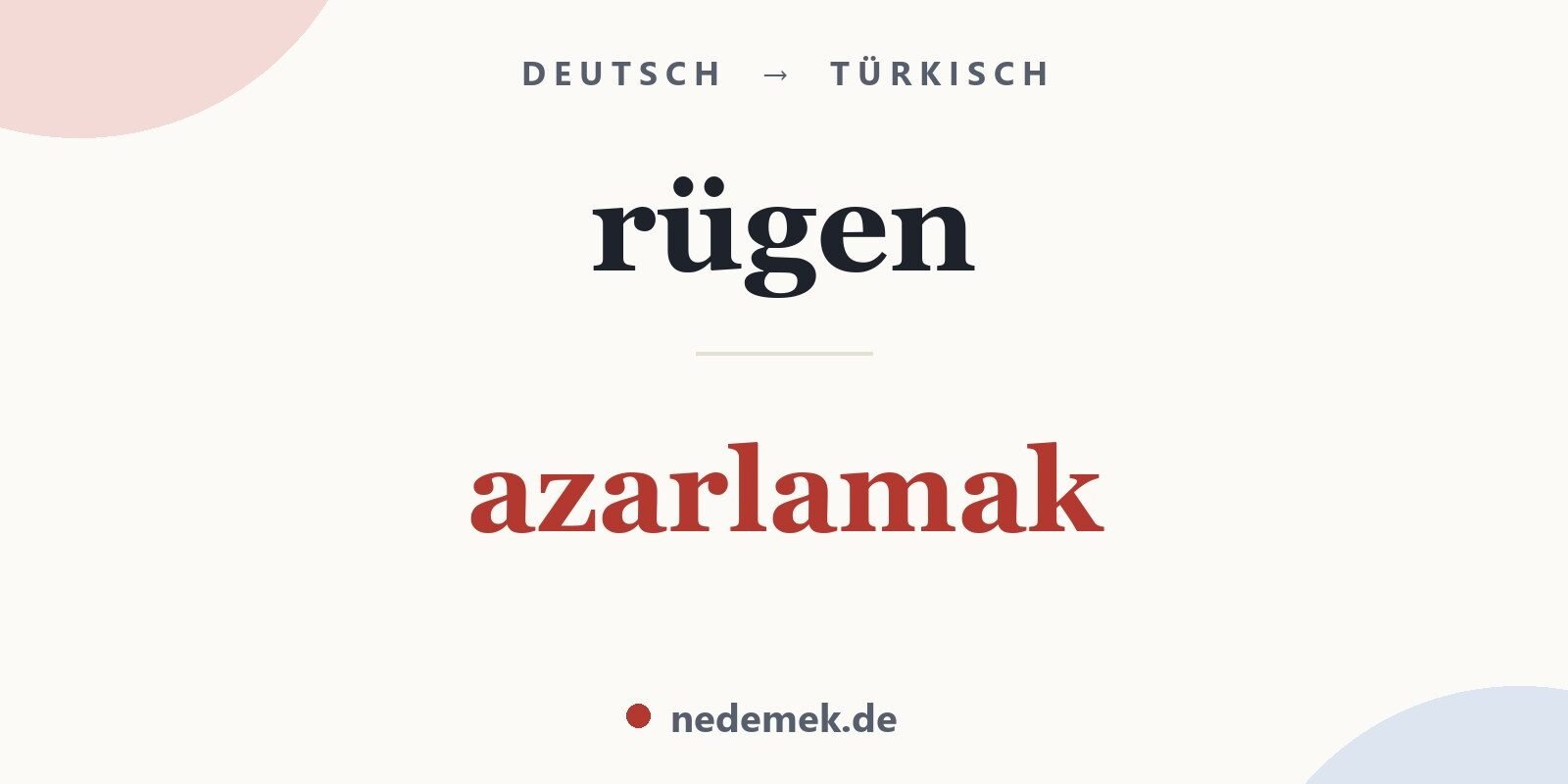 rügen auf Türkisch: azarlamak