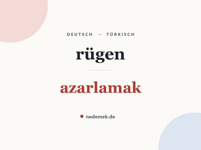 rügen auf Türkisch: azarlamak