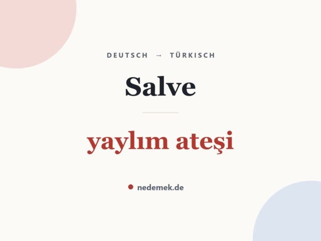 Salve auf Türkisch: yaylım ateşi