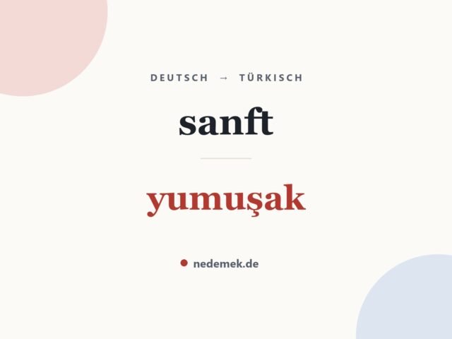 sanft auf Türkisch: yumuşak