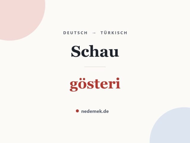 Schau auf Türkisch: gösteri