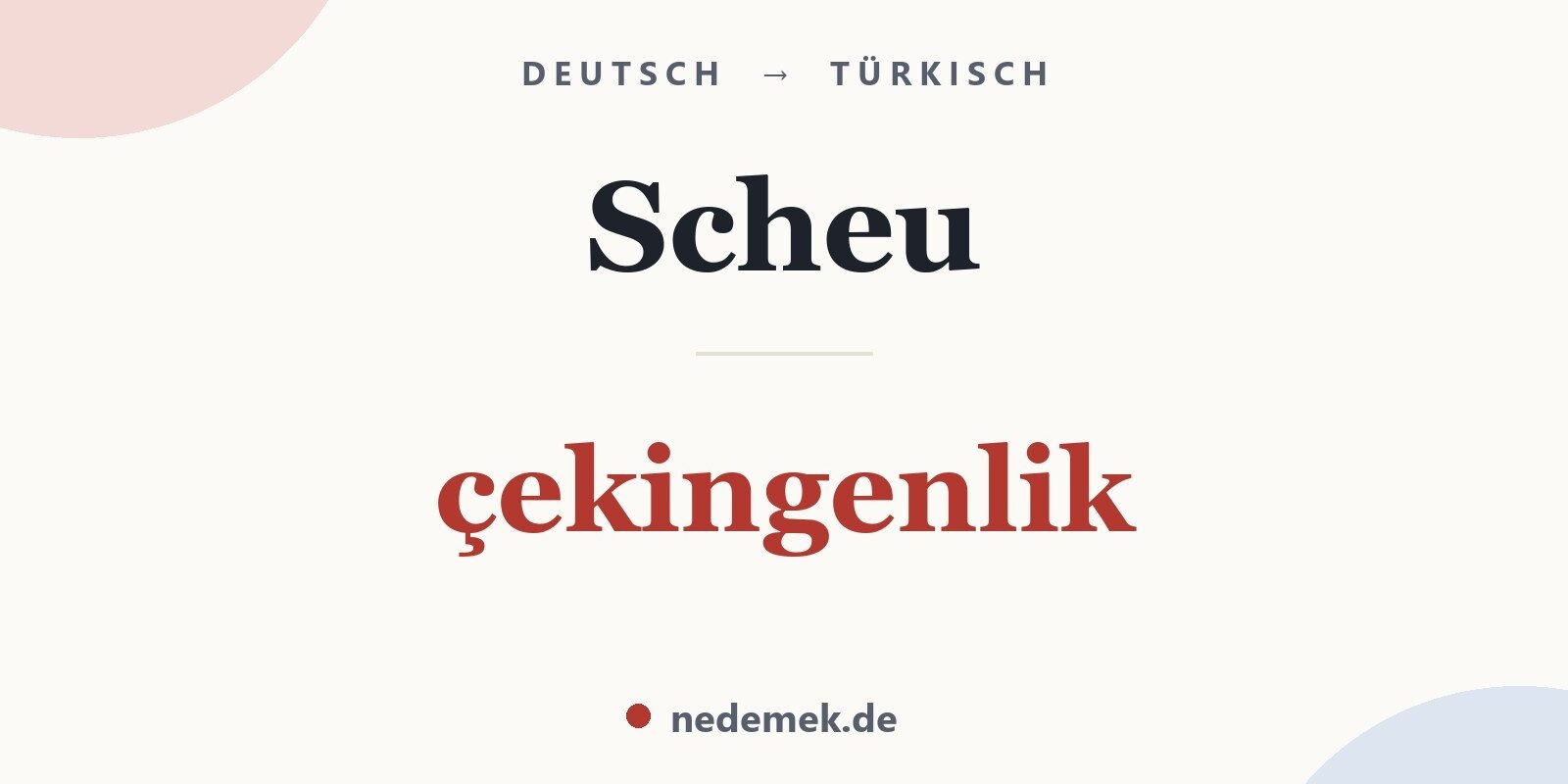 Scheu auf Türkisch: çekingenlik
