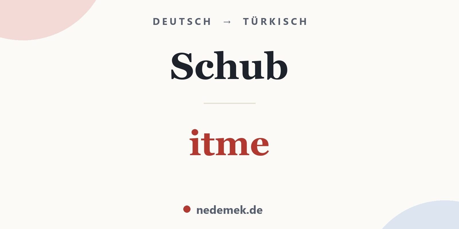 Schub auf Türkisch: itme