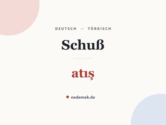 Schuß auf Türkisch: atış