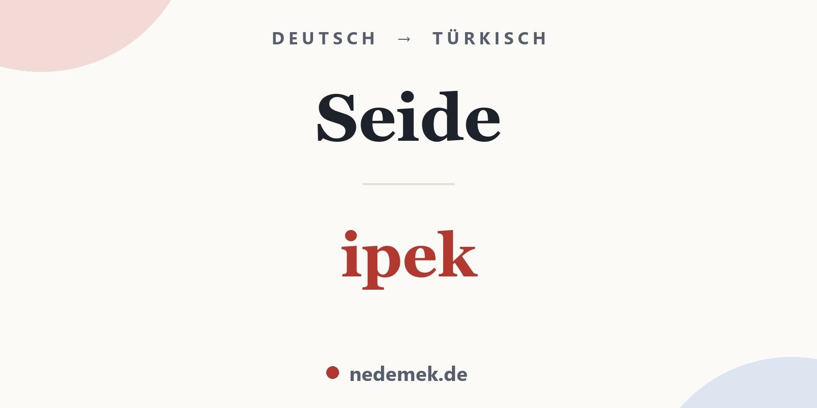 Seide auf Türkisch: ipek