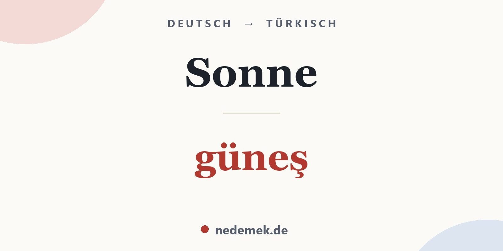 Sonne auf Türkisch: güneş