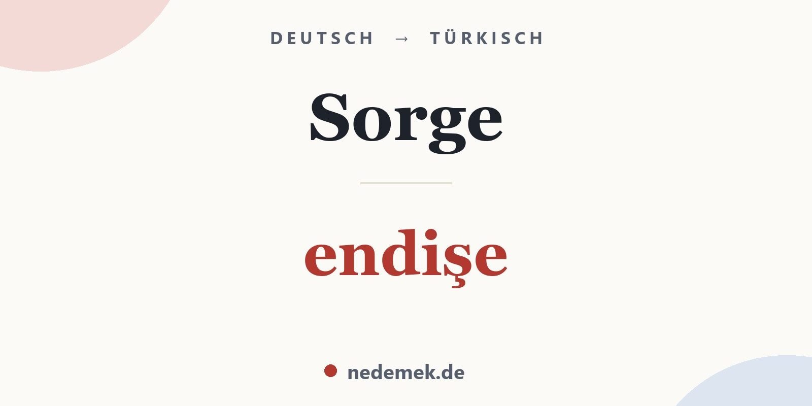 Sorge auf Türkisch: endişe