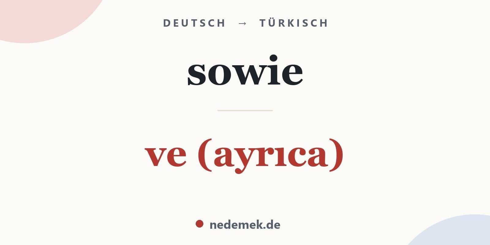 sowie auf Türkisch: ve (ayrıca)