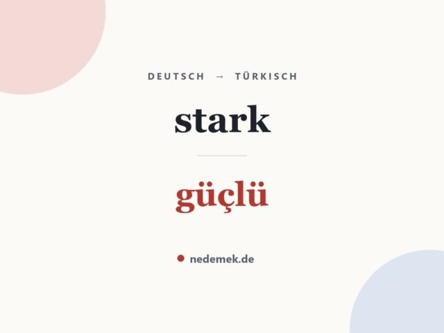 stark auf Türkisch: güçlü