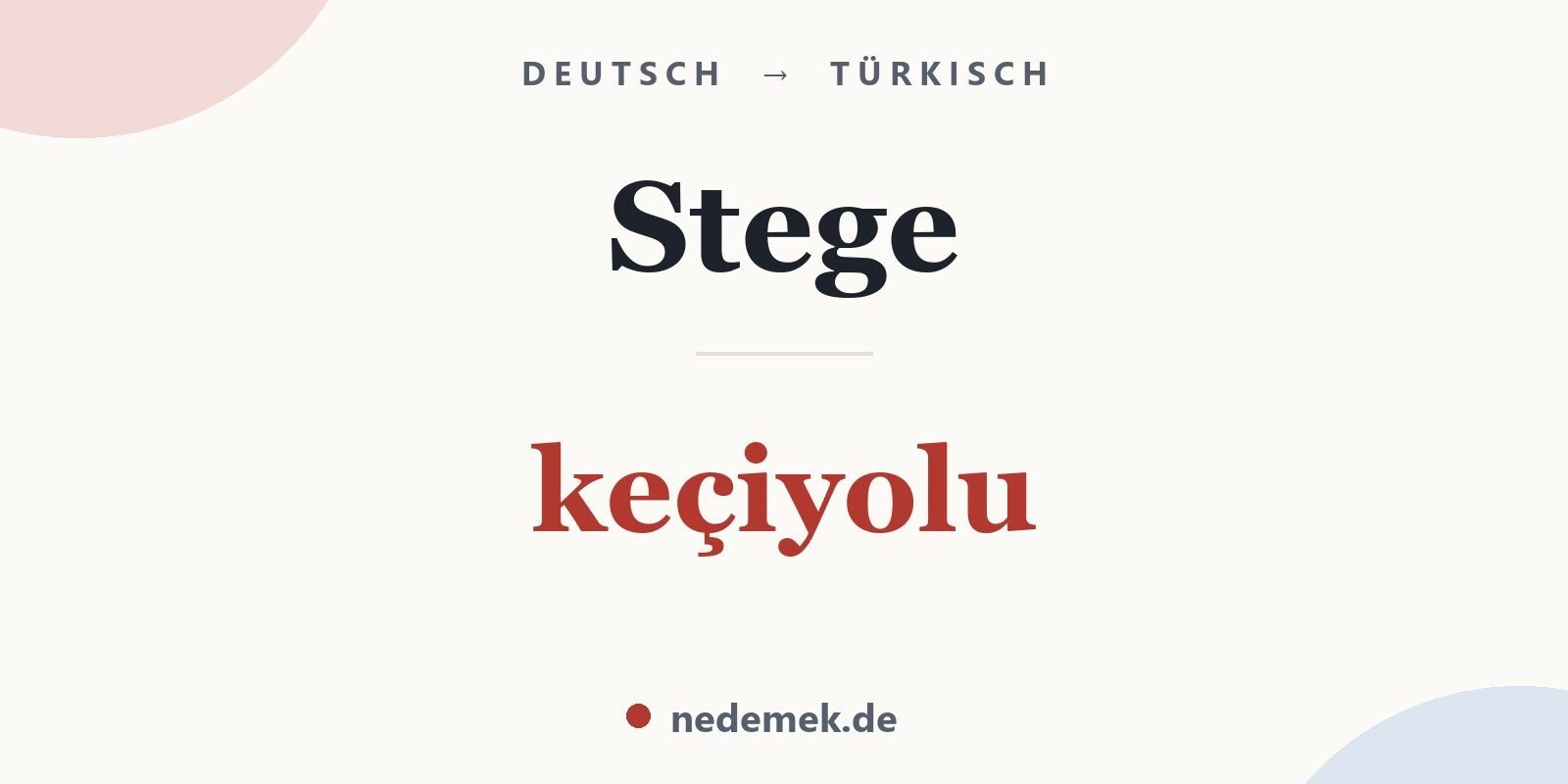 Stege auf Türkisch: keçiyolu