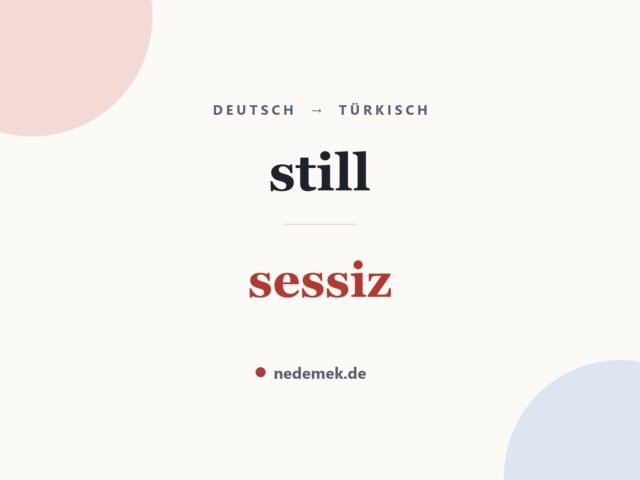 still auf Türkisch: sessiz