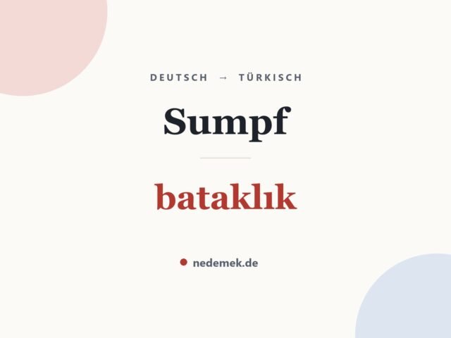 Sumpf auf Türkisch: bataklık