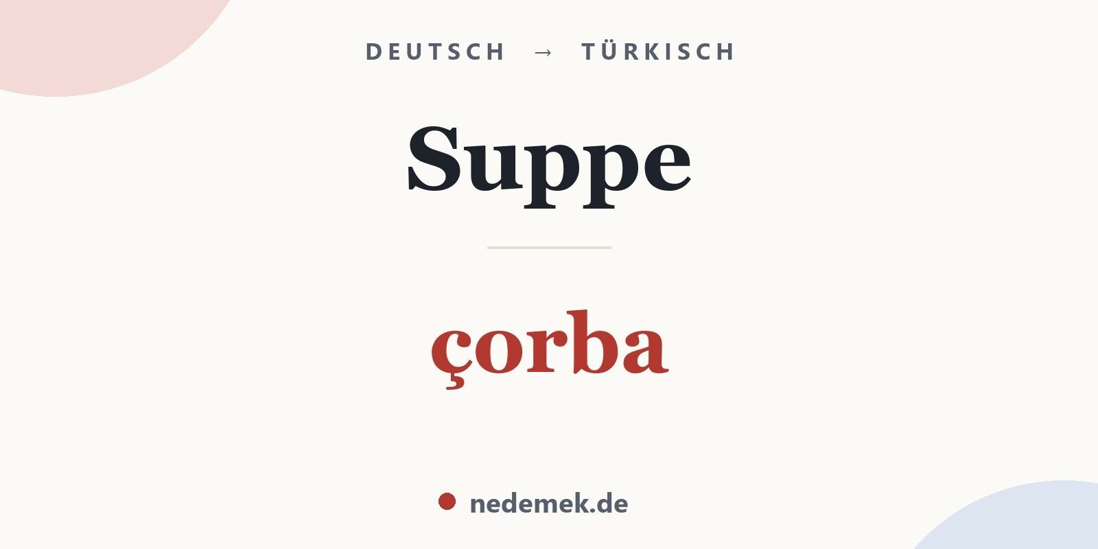 Suppe auf Türkisch: çorba