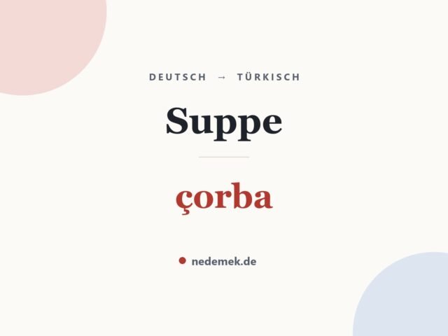Suppe auf Türkisch: çorba