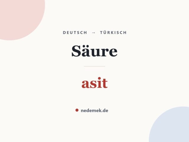Säure auf Türkisch: asit