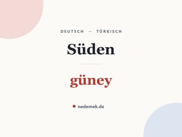 Süden auf Türkisch: güney