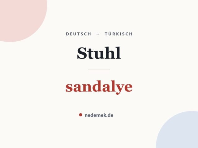 Stuhl auf Türkisch: sandalye